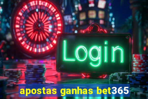 apostas ganhas bet365